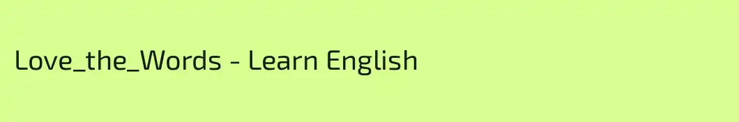 Love_the_Words - Learn English